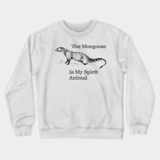 Mongoose Spirit Animal Crewneck Sweatshirt